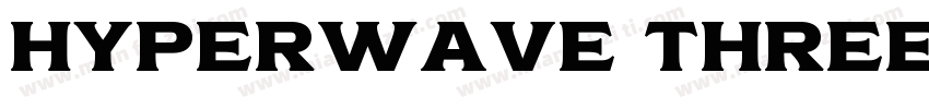 Hyperwave Three Regular字体转换